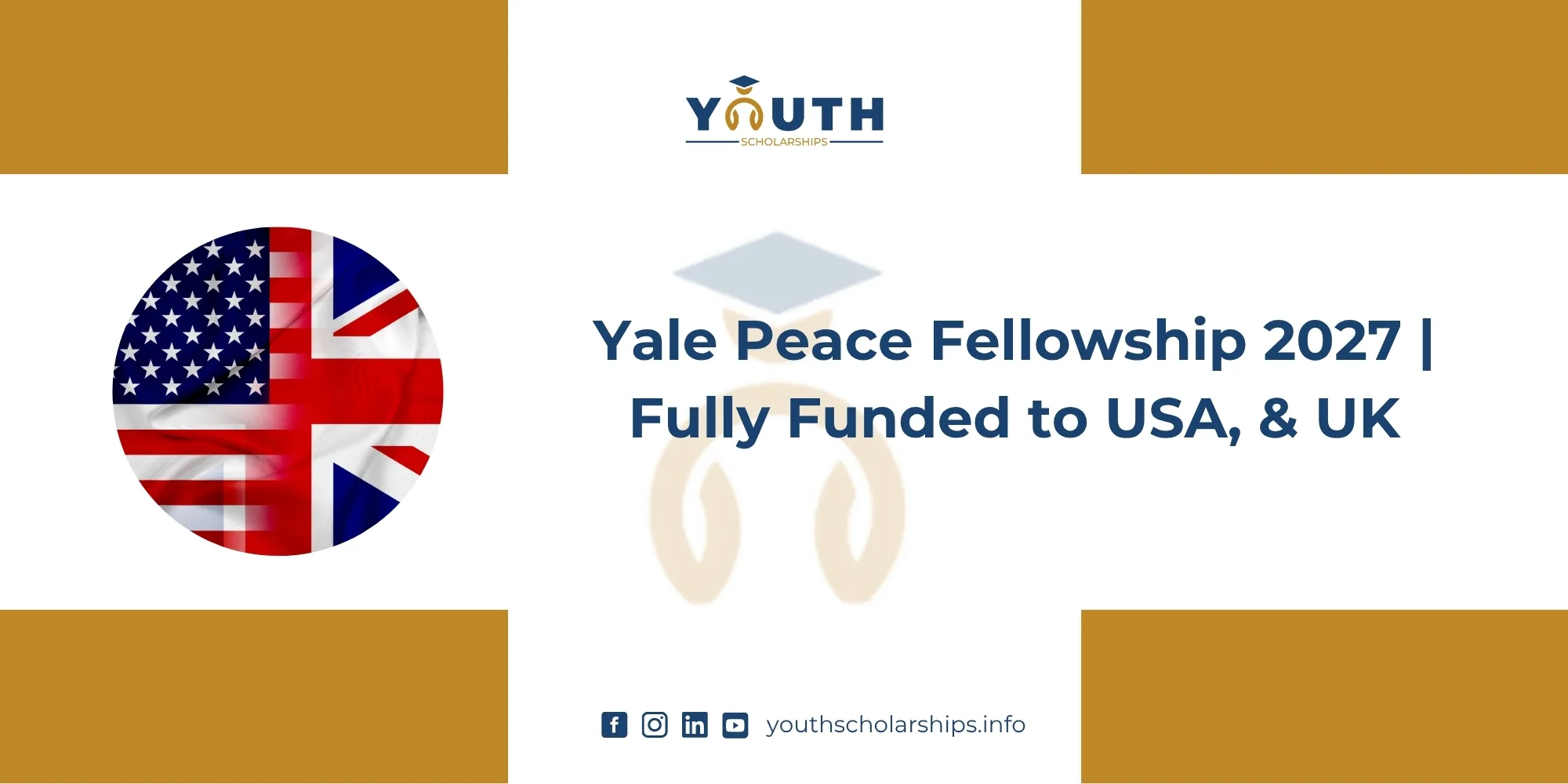 Yale Peace Fellowship 2027 | Fully Funded to USA, & UK