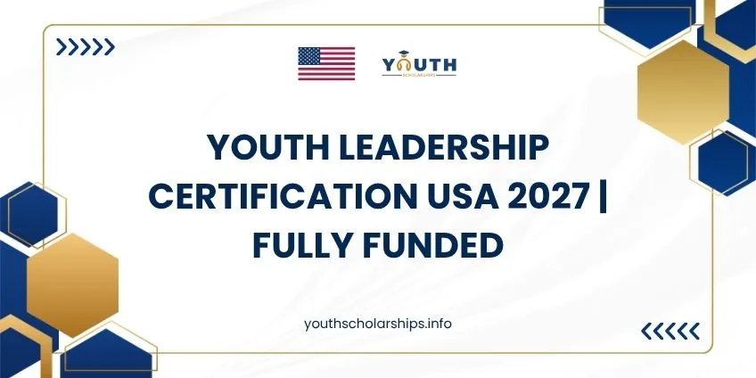 Youth Leadership Certification USA 2027 | Fully Funded