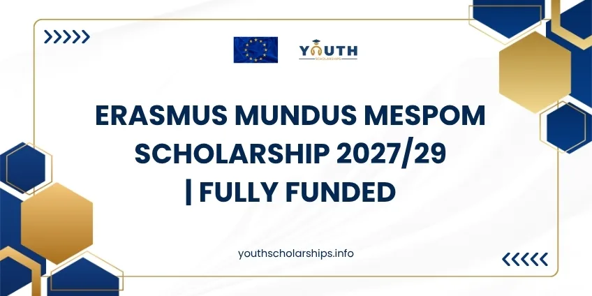 Erasmus Mundus MESPOM Scholarship 2027/29 | Fully Funded